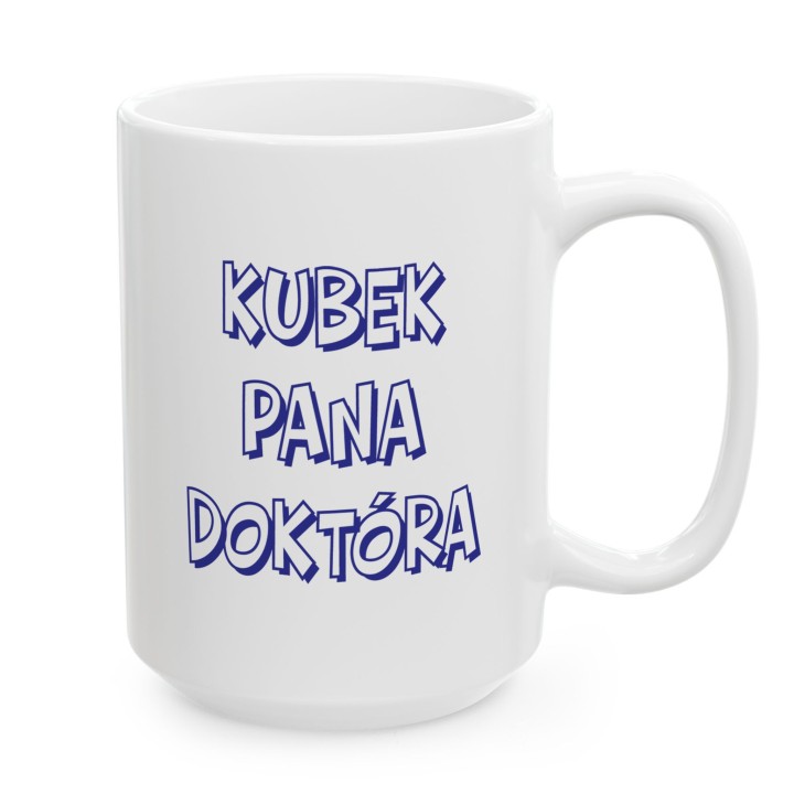 Kubek z nadrukiem Kubek Pana Doktóra – Śmieszny prezent dla lekarza