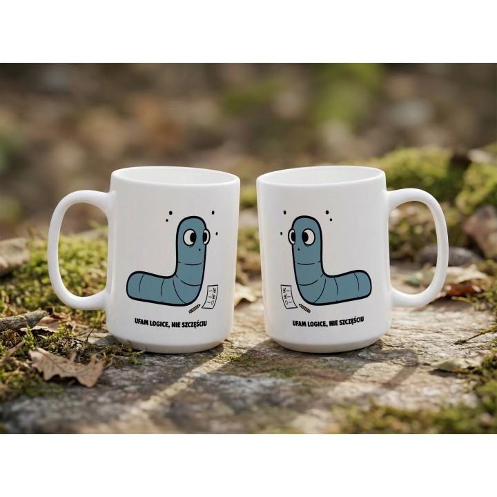 Kubek z nadrukiem Ufam logice nie szczęściu | Prezent dla analityka Robacze życie