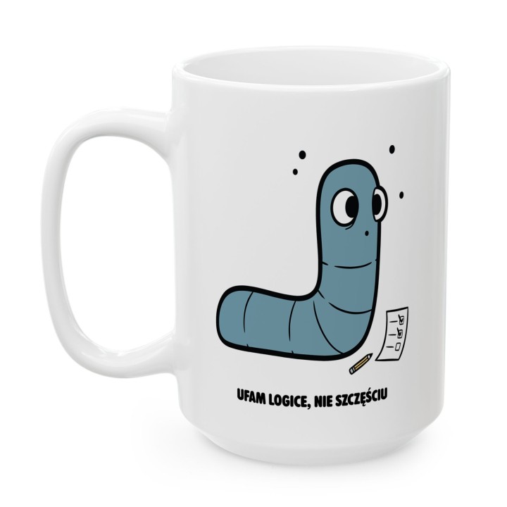 Kubek z nadrukiem Ufam logice nie szczęściu | Prezent dla analityka Robacze życie