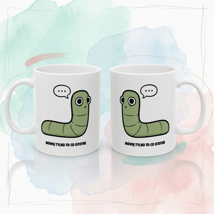 Kubek z nadrukiem Mówię tylko to co istotne | Prezent dla introwertyka Robacze życie