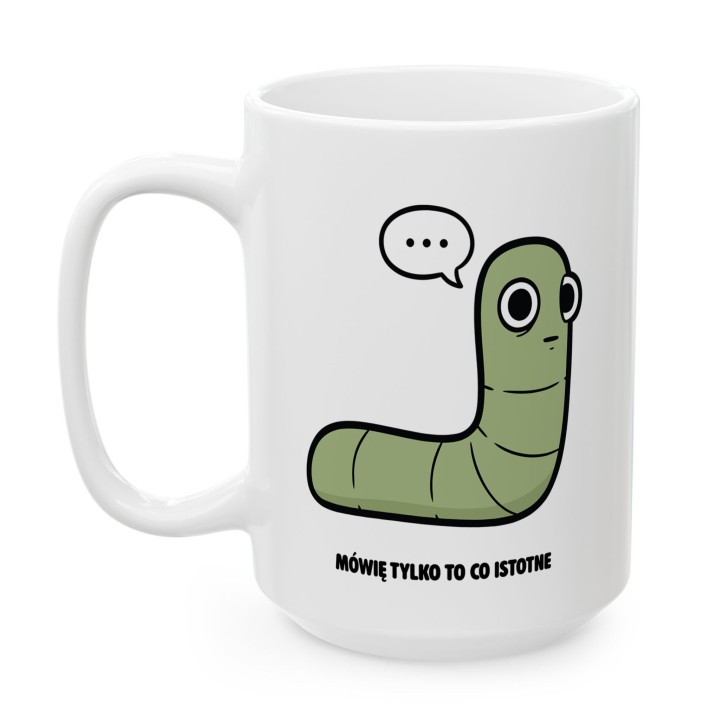 Kubek z nadrukiem Mówię tylko to co istotne | Prezent dla introwertyka Robacze życie