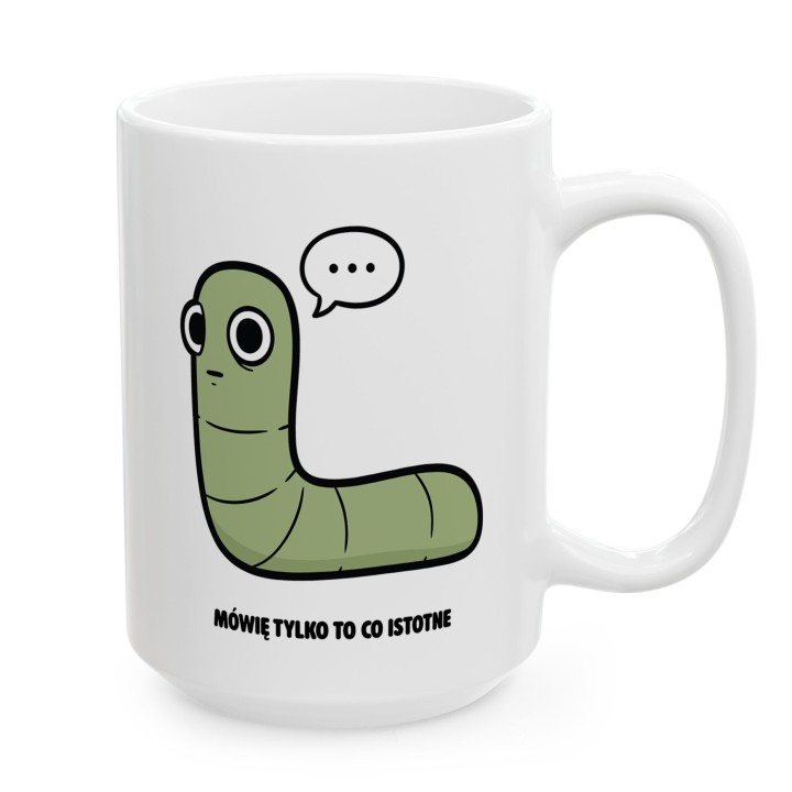 Kubek z nadrukiem Mówię tylko to co istotne | Prezent dla introwertyka Robacze życie