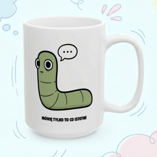 Kubek z nadrukiem Mówię tylko to co istotne | Prezent dla introwertyka Robacze życie