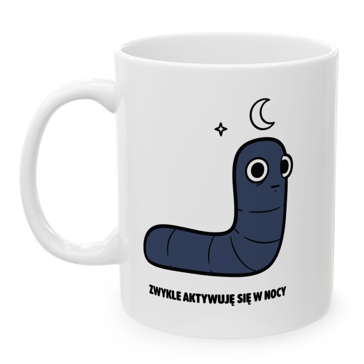 Kubek z nadrukiem Zwykle aktywuje się w nocy | Prezent dla nocnego marka Robacze życie