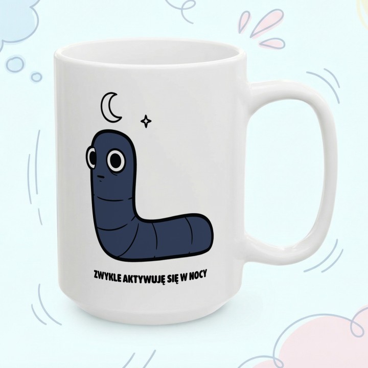 Kubek z nadrukiem Zwykle aktywuje się w nocy | Prezent dla nocnego marka Robacze życie