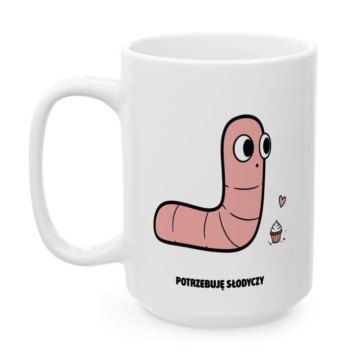 Kubek Potrzebuję słodyczy | Prezent dla łasucha Typowy Robak