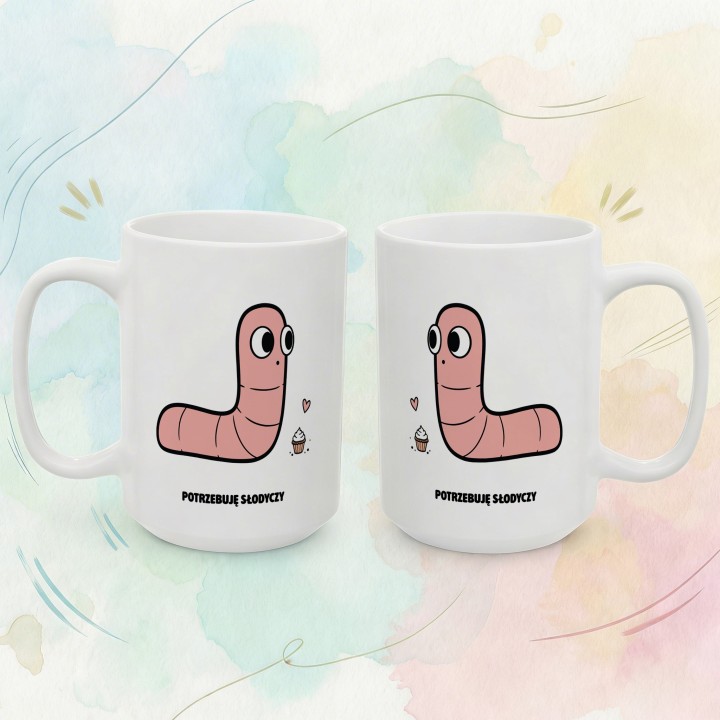 Kubek Potrzebuję słodyczy | Prezent dla łasucha Typowy Robak