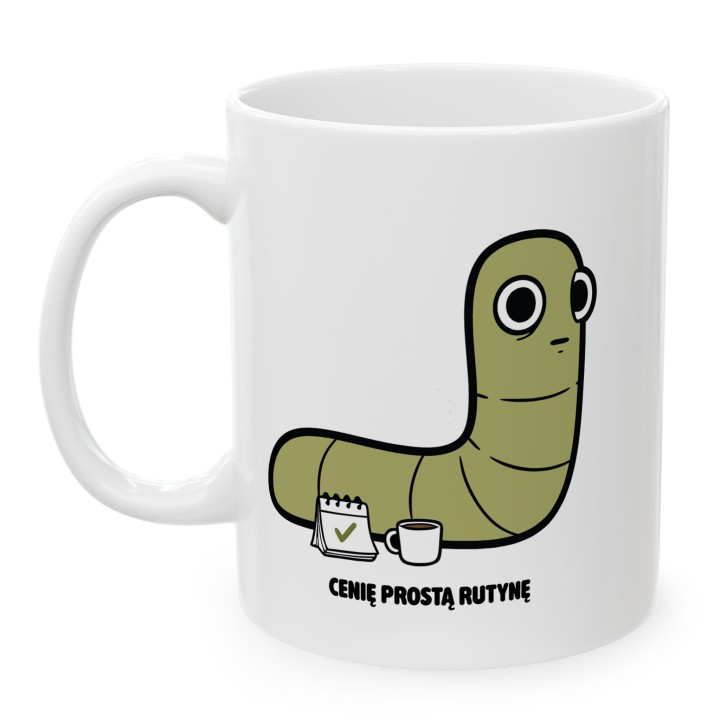 Kubek z nadrukiem Cenię prostą rutynę | Prezent dla domatora Typowy Robak