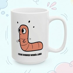 Kubek z nadrukiem Czuję dobrze wokół ludzi – Typowy Robak dla ekstrawertyka