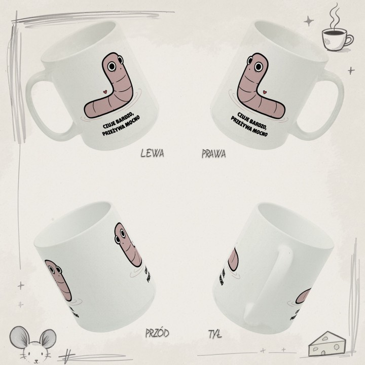 Kubek Czuje bardzo przeżywa mocno | Typowy Robak dla wrażliwca