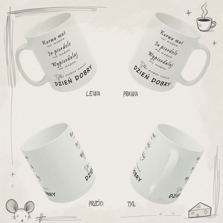 Kubek z napisem Kurwa mać nie można – DZIEŃ DOBRY do biura