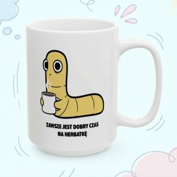 Kubek z nadrukiem Zawsze jest dobry czas na herbatkę – Typowy Robak herbatoholik