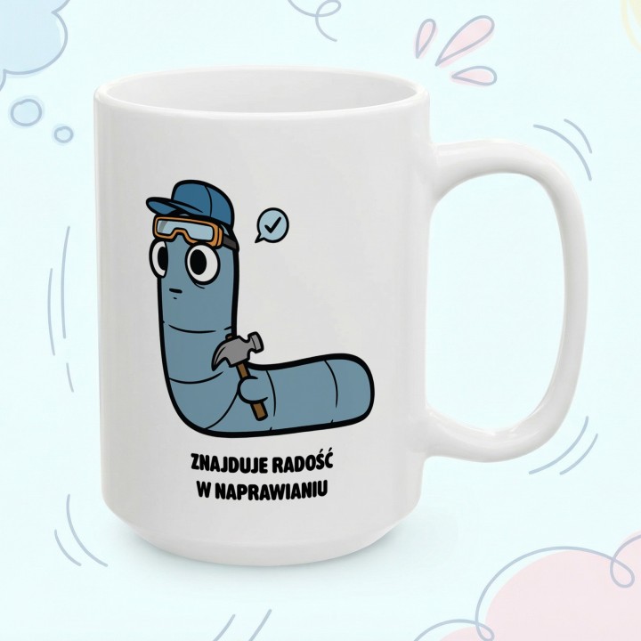 Kubek Znajduje radość w naprawianiu | Typowy Robak Złota rączka