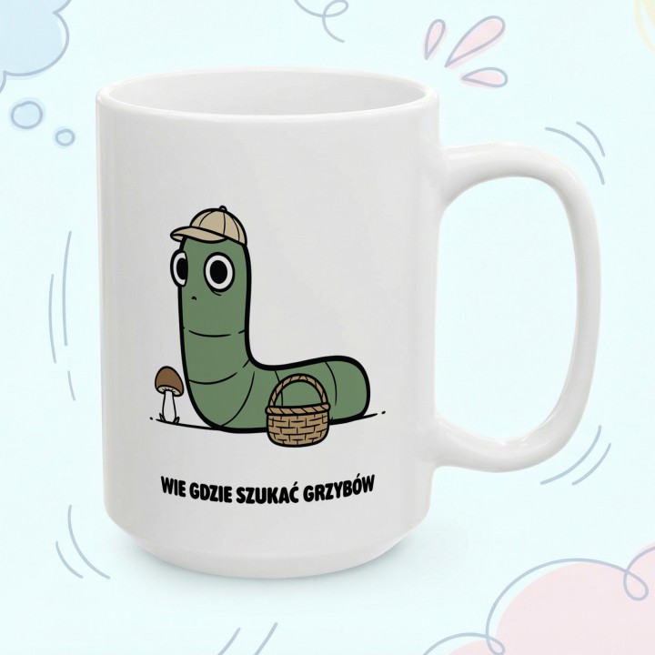 Kubek z nadrukiem Wie gdzie szukać grzybów | Typowy Robak dla grzybiarza
