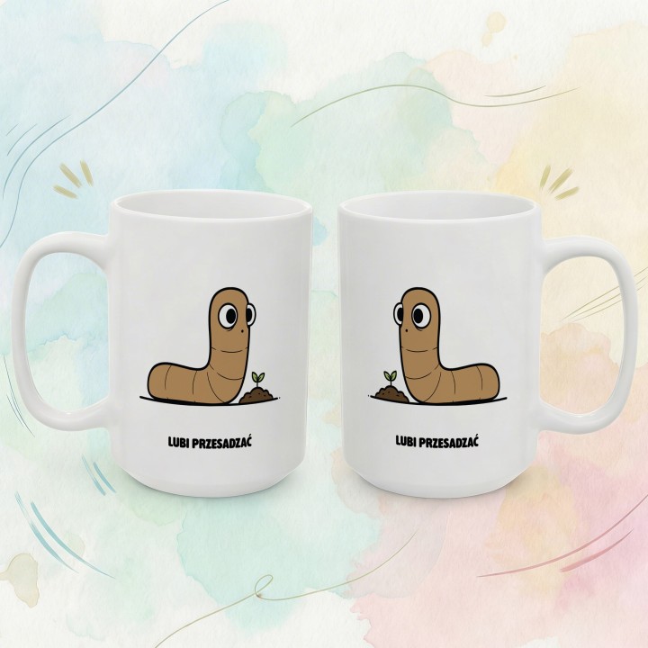 Kubek Lubi przesadzać | Prezent dla ogrodnika Typowy Robak