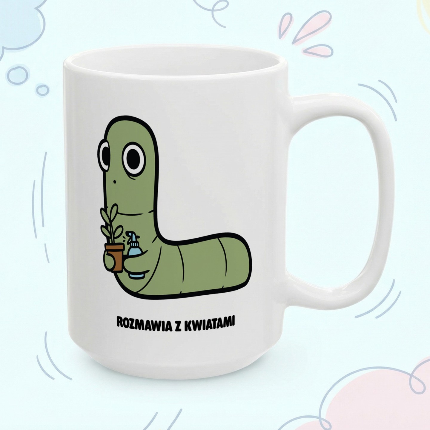 Kubek z nadrukiem Rozmawia z kwiatami – Typowy Robak dla roślinomaniaka