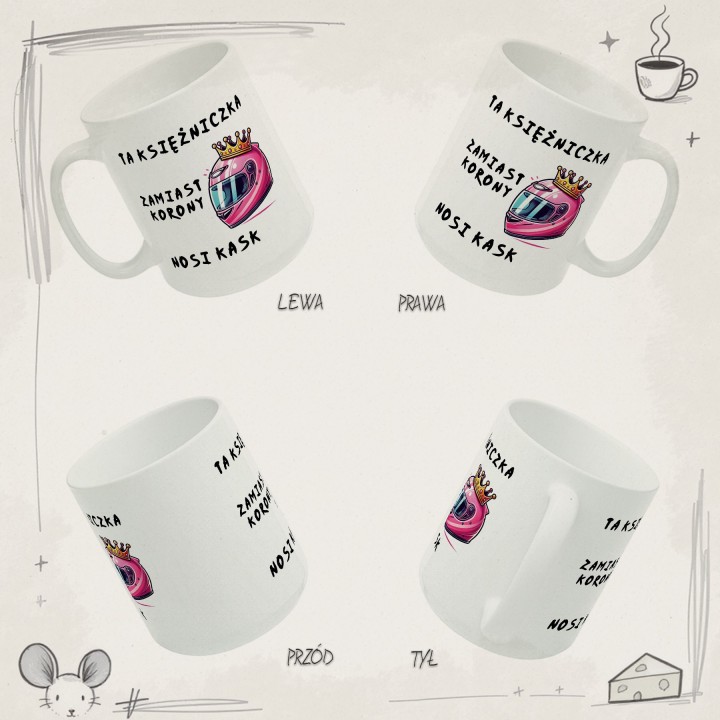Kubek “TA KSIĘŻNICZKA ZAMIAST KORONY NOSI KASK” – różowy kask i korona