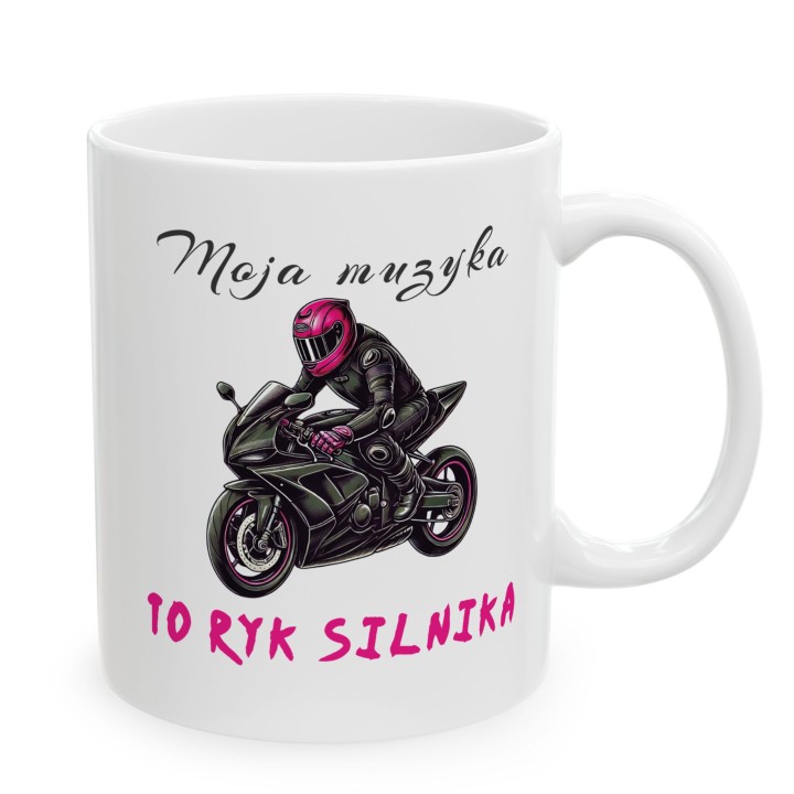 Kubek dla motocyklistki Moja muzyka to ryk silnika – Prezent na motor