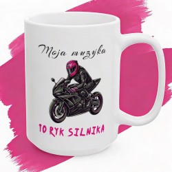 Kubek z nadrukiem „Moja muzyka to ryk silnika” – Prezent dla motocyklistki