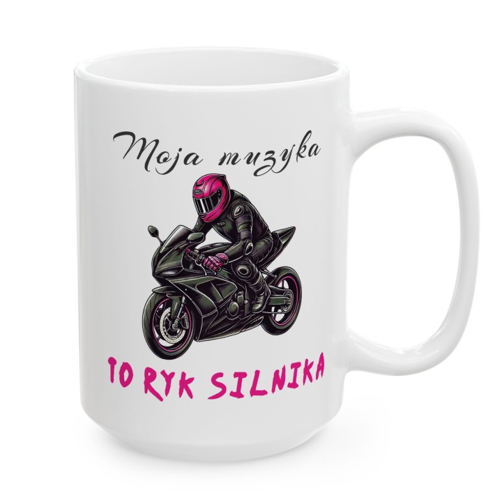Kubek dla motocyklistki Moja muzyka to ryk silnika – Prezent na motor