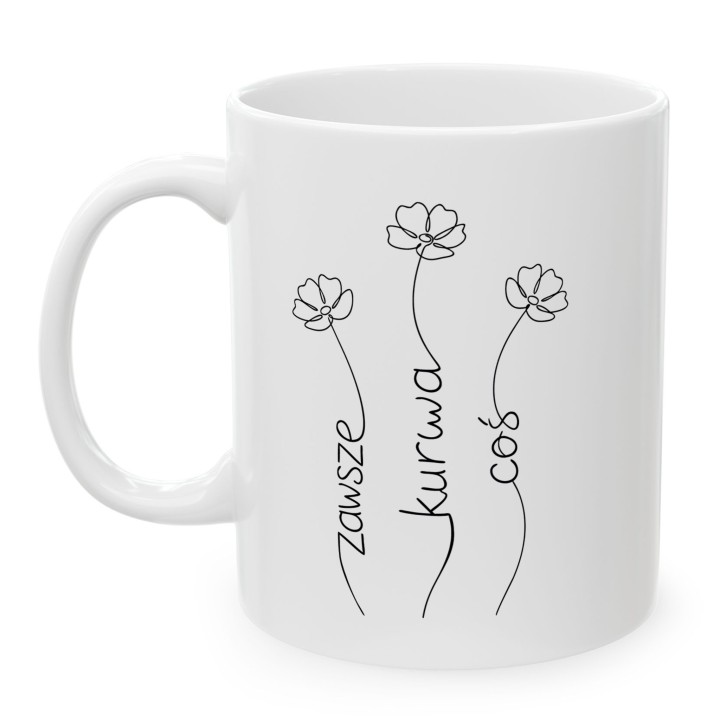 Kubek z nadrukiem Zawsze Kurwa Coś minimalistyczny kwiaty line-art