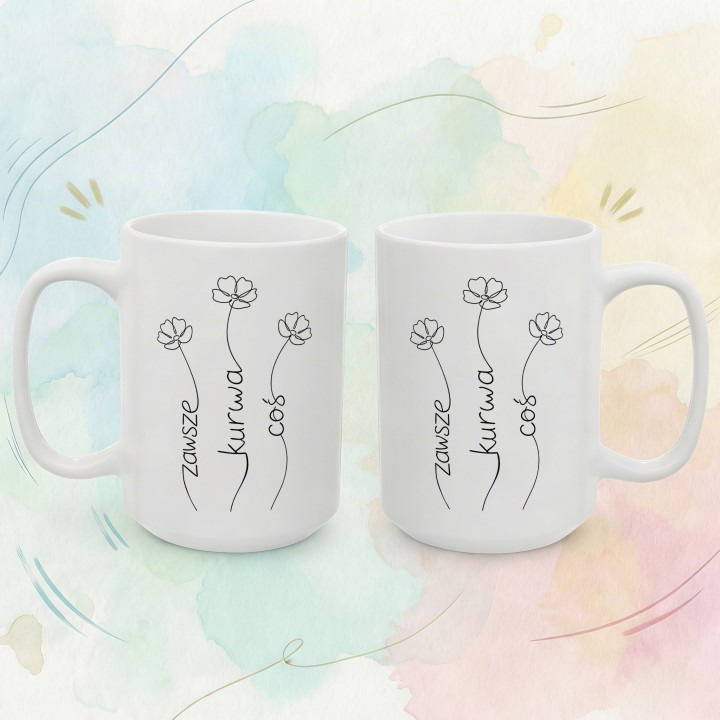Kubek z nadrukiem Zawsze Kurwa Coś minimalistyczny kwiaty line-art