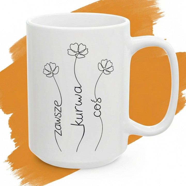 Kubek z nadrukiem Zawsze Kurwa Coś minimalistyczny kwiaty line-art