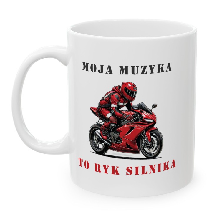 Kubek dla motocyklisty Moja muzyka to ryk silnika prezent dla fana motorów