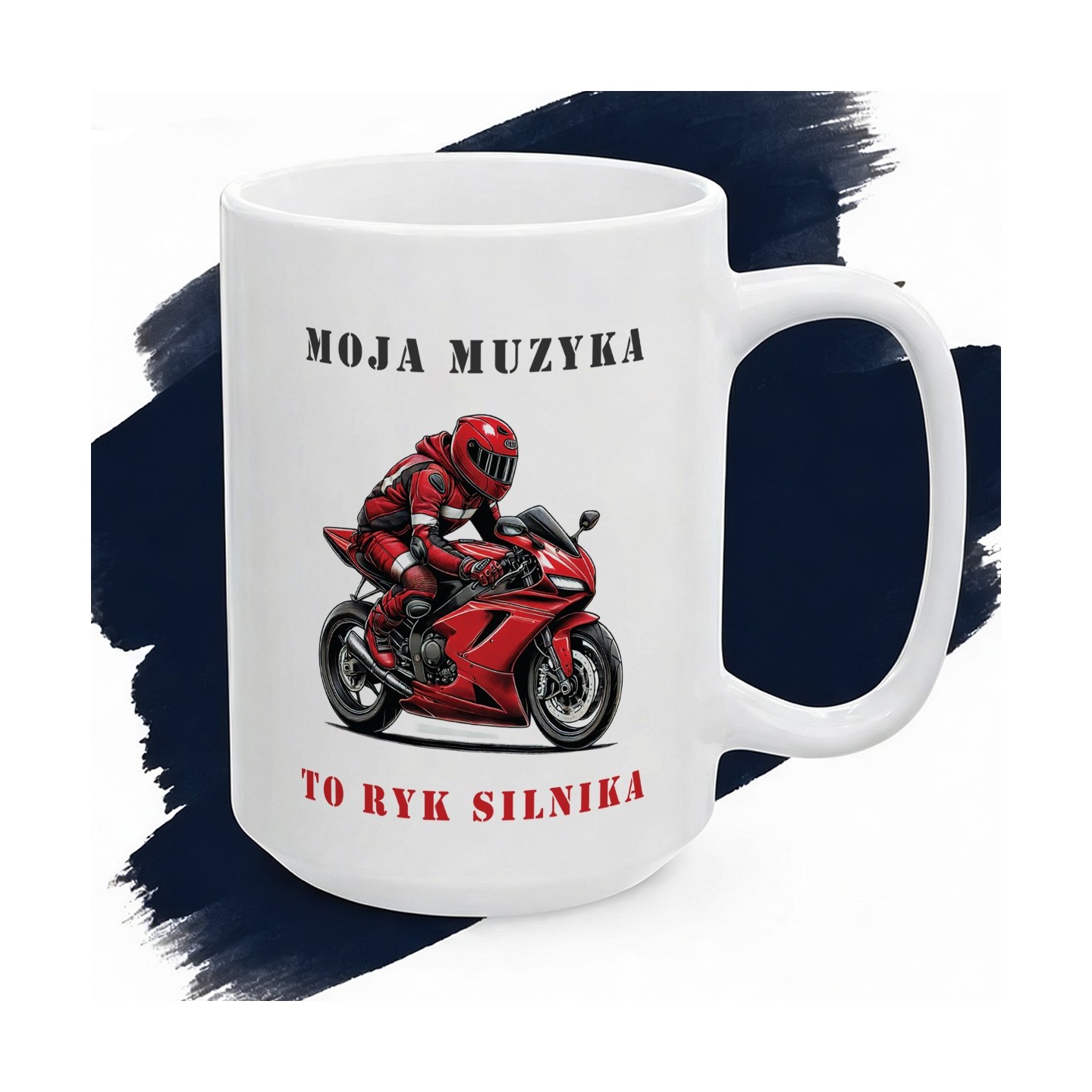 Kubek z nadrukiem Moja muzyka to ryk silnika motocyklista na ścigaczu