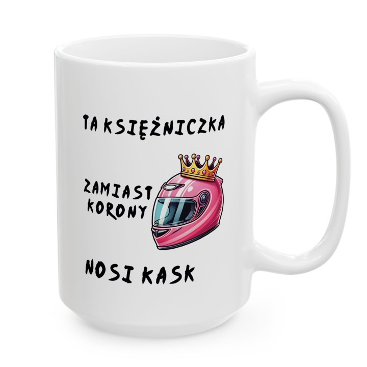Kubek “TA KSIĘŻNICZKA ZAMIAST KORONY NOSI KASK” – różowy kask i korona