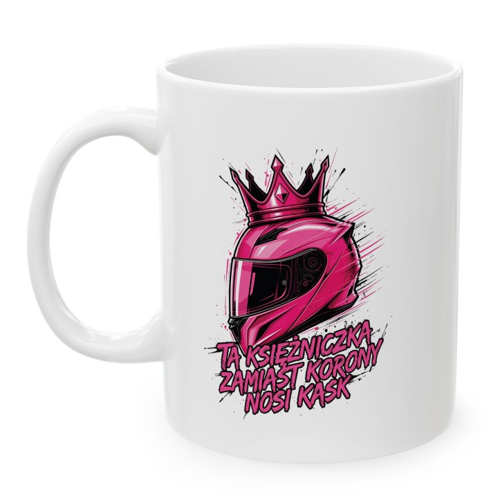 Kubek dla motocyklistki Ta księżniczka zamiast korony nosi KASK art splash