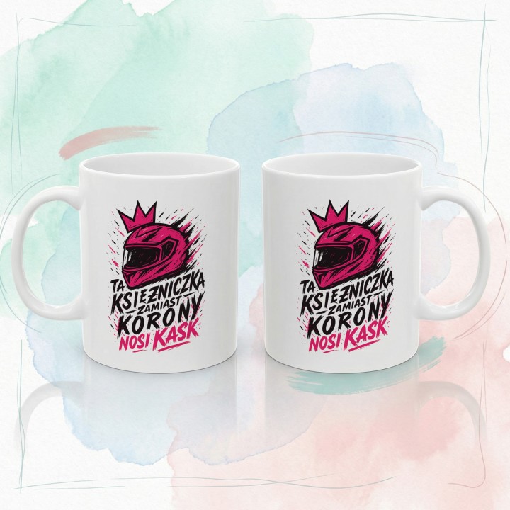 Kubek Ta księżniczka zamiast korony nosi KASK street art graffiti