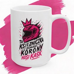 Kubek z nadrukiem Ta księżniczka zamiast korony nosi KASK drapieżny Street Art