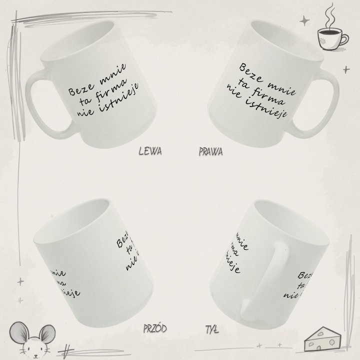 Kubek do biura – „Beze mnie ta firma nie istnieje” dla szefa i pracownika