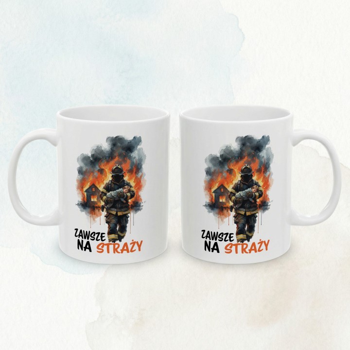 Kubek z nadrukiem Zawsze na straży – prezent dla strażaka OSP i PSP, grafika strażak w ogniu
