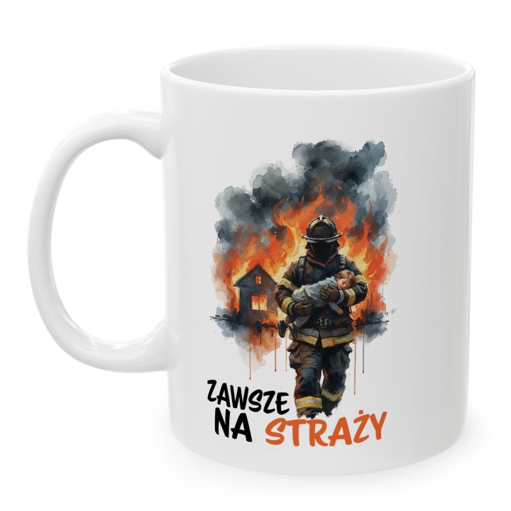 Kubek z nadrukiem Zawsze na straży – prezent dla strażaka OSP i PSP, grafika strażak w ogniu