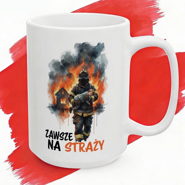 Kubek z nadrukiem Zawsze na straży – prezent dla strażaka OSP i PSP, grafika strażak w ogniu