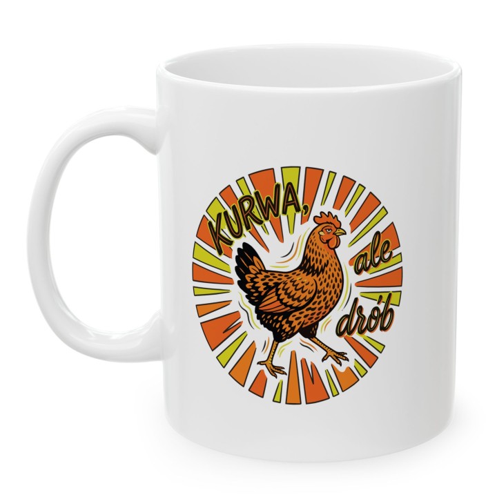 Kubek z nadrukiem "KURWA, ale drób" – śmieszna kura prezent z humorem