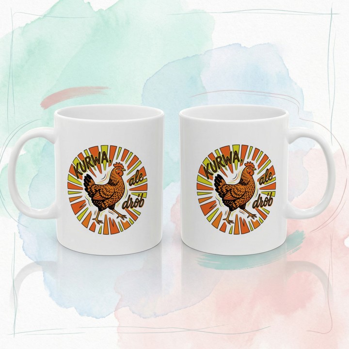 Kubek z nadrukiem "KURWA, ale drób" – śmieszna kura prezent z humorem