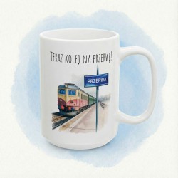 Kubek z pociągiem „Teraz kolej na przerwę!”