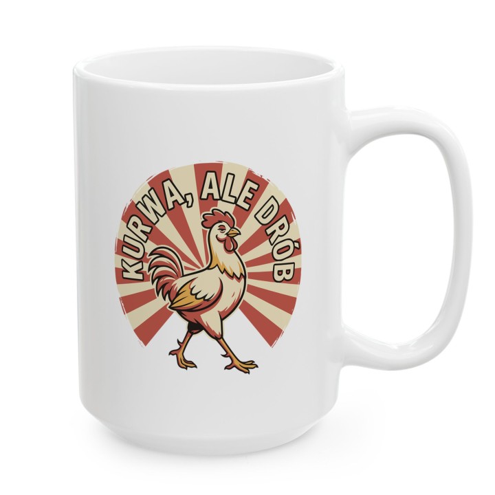 Śmieszny Kubek z Nadrukiem Kurwa Ale Drób Kogut Prezent