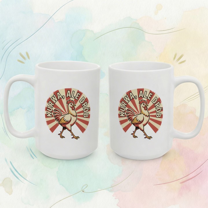 Śmieszny Kubek z Nadrukiem Kurwa Ale Drób Kogut Prezent