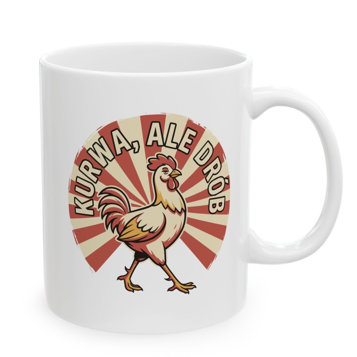 Śmieszny Kubek z Nadrukiem Kurwa Ale Drób Kogut Prezent