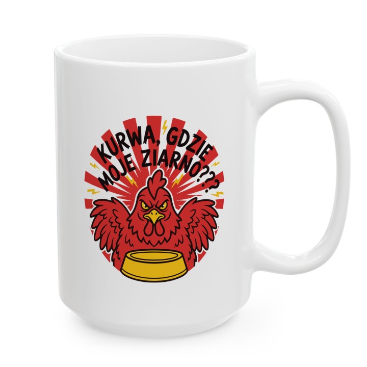 Śmieszny Kubek z Nadrukiem Kurwa Gdzie Moje Ziarno Prezent Hajs