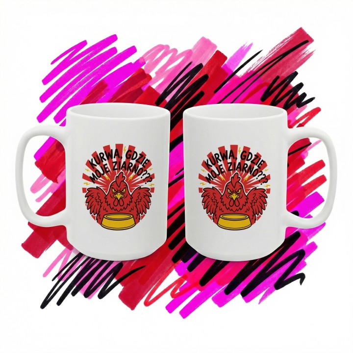 Śmieszny Kubek z Nadrukiem Kurwa Gdzie Moje Ziarno Prezent Hajs