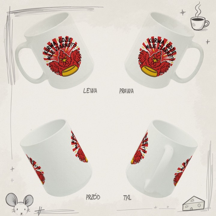 Śmieszny Kubek z Nadrukiem Kurwa Gdzie Moje Ziarno Prezent Hajs