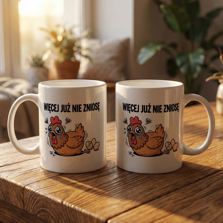 Śmieszny Kubek Więcej Już Nie Zniosę Kura Prezent do Pracy