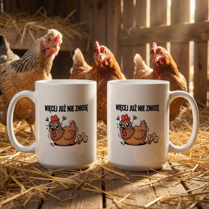 Śmieszny Kubek Więcej Już Nie Zniosę Kura Prezent do Pracy