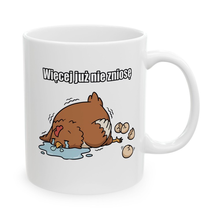 Śmieszny Kubek Więcej Już Nie Zniosę Wyczerpana Kura Prezent na Stres