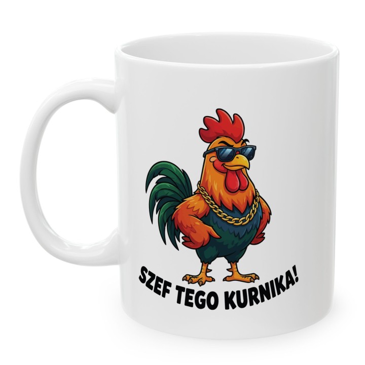 Śmieszny Kubek Szef Tego Kurnika Prezent Dla Kierownika Lidera